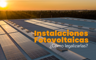 ¿Cómo legalizar las instalaciones fotovoltaicas?
